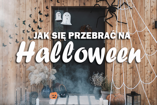 Jak się przebrać na Halloween?