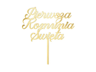 TOPPER AKRYLOWY ZŁOTY PIERWSZA KOMUNIA ŚWIĘTA